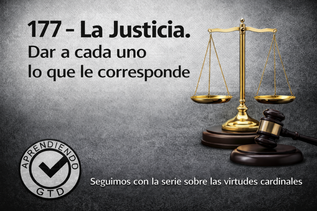 La Justicia. Dar a cada uno lo que le corresponde