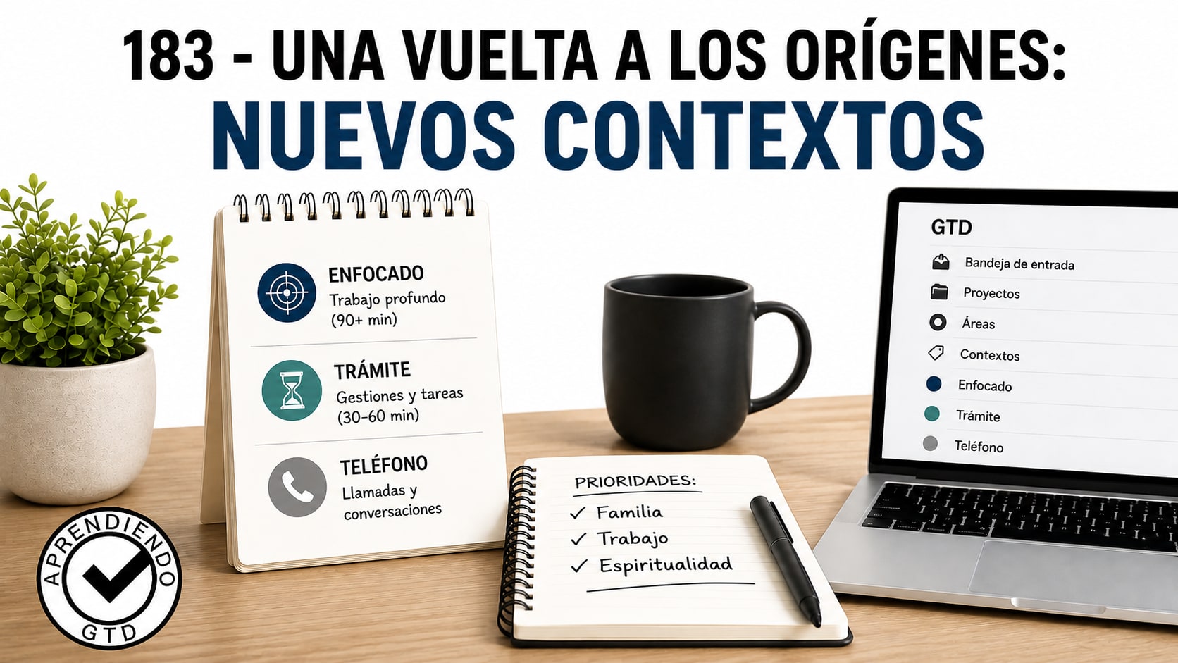 Aprendiendo GTD - Una vuelta a los origenes - nuevos contextos